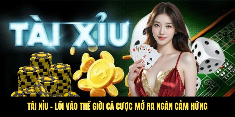 Nhà cái Tài Xỉu với thế giới cược đa dạng